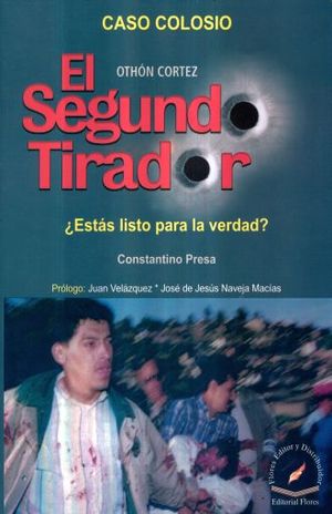 SEGUNDO TIRADOR, EL. CASO COLOSIO