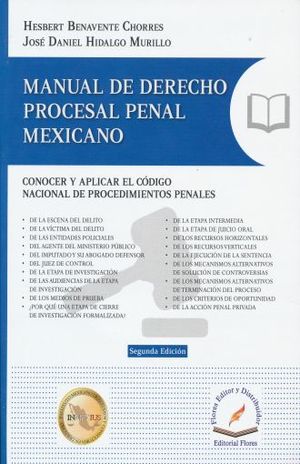 MANUAL DE DERECHO PROCESAL PENAL MEXICANO. CONOCER Y APLICAR EL CODIGO NACIONAL DE PROCEDIMIENTOS PENALES / 2 ED.