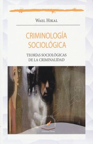 CRIMINOLOGIA SOCIOLOGICA. TEORIAS SOCIOLOGICAS DE LA CRIMINALIDAD