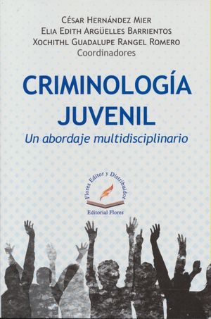 Criminologia juvenil. Un abordaje multidisciplinario
