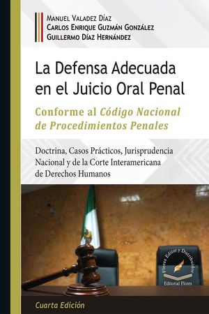 Defensa adecuada en el juicio oral penal / 4 ed. / pd.