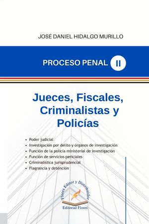 Jueces, fiscales, criminalistas y policías / Tomo II