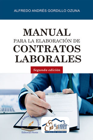 Manual para la elaboración de contratos laborales / 2 ed.