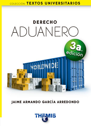 Derecho Aduanero / 3 ed.