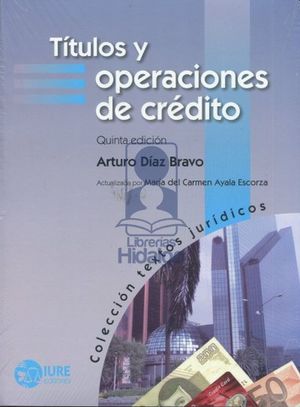 Títulos y operaciones de crédito / 5 ed.