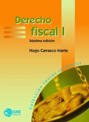 DERECHO FISCAL 1 / 7 ED.