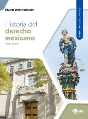Historia del derecho mexicano / 3 ed.