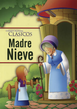MADRE NIEVE / CUENTOS DE HADAS CLASICOS