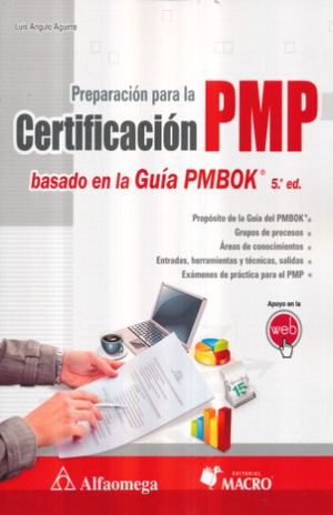 PREPARACION PARA LA CERTIFICACION PMP BASADO EN LA GUIA PMBOK / 5 ED.
