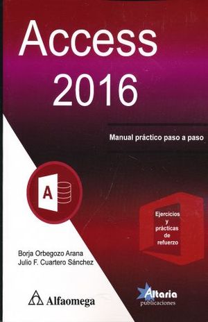 ACCESS 2016. MANUAL PRACTICO PASO A PASO