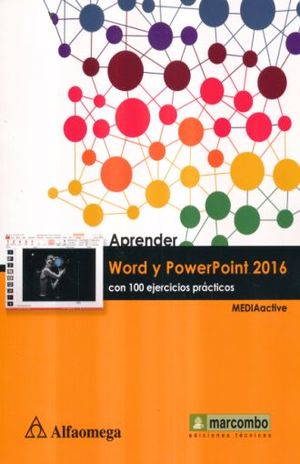 APRENDER WORD Y POWER POINT 2016 CON 100 EJERCICIOS PRACTICOS