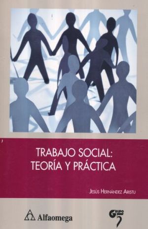 TRABAJO SOCIAL TEORIA Y PRACTICA