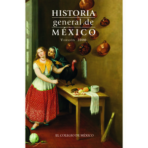 HISTORIA GENERAL DE MEXICO (VERSION 2000)