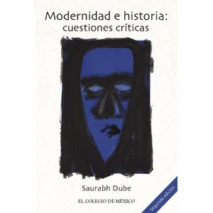 MODERNIDAD E HISTORIA. CUESTIONES CRITICAS