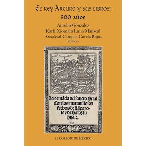 REY ARTURO Y SUS LIBROS, EL. 500 AÑOS