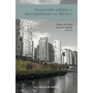 DESARROLLO URBANO Y METROPOLITANO EN MEXICO