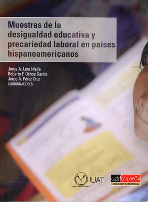 Muestras de la desigualdad educativa y precariedad laboral en países hispanoamericanos