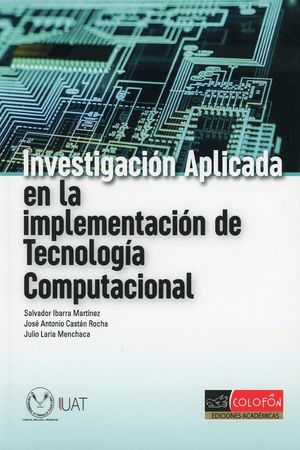 Investigación aplicada en la implementación de tecnología computacional