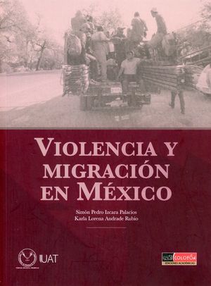 Violencia y migración en México