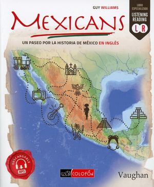 Mexicans. Un paseo por la historia de México en inglés