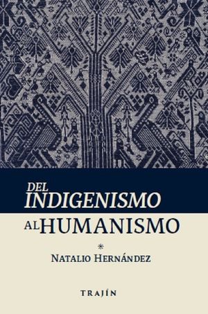 Del indigenismo al humanismo