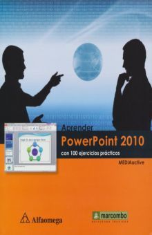 APRENDER POWER POINT 2010. CON 100 EJERCICIOS PRACTICOS
