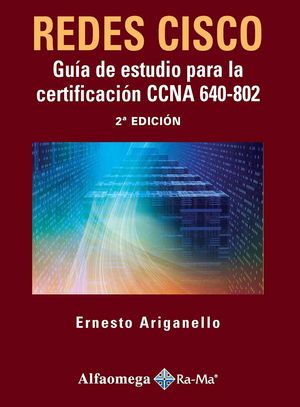 REDES CISCO. GUIA DE ESTUDIO PARA LA CERTIFICACION CCNA 640-802 / 2 ED.