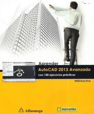 APRENDER AUTOCAD 2013 AVANZADO CON 100 EJERCICIOS PRACTICOS