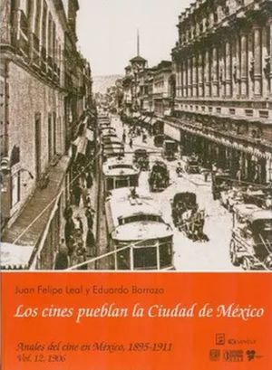 ANALES DEL CINE EN MEXICO 1895 - 1911 / VOL.12