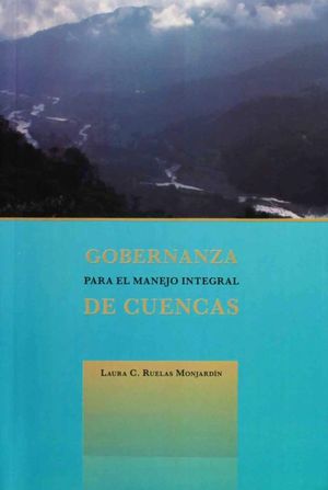 GOBERNANZA PARA EL MANEJO INTEGRAL DE CUENCAS