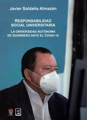 Responsabilidad social universitaria. La Universidad Autónoma de Guerrero ante el COVID-19