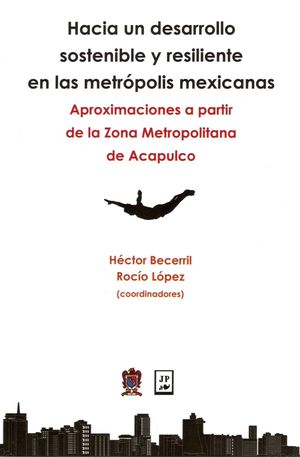 Hacia un desarrollo sostenible y resiliente en las metrópolis mexicanas