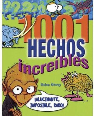 1001 HECHOS INCREIBLES