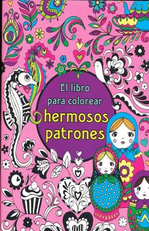 LIBRO PARA COLOREAR HERMOSOS PATRONES