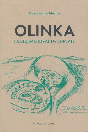 OLINKA. LA CIUDAD IDEAL DEL DR ATL