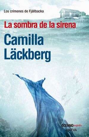 La sombra de la sirena / Los crímenes de Fjällbacka / vol. 6 / 2 ed.