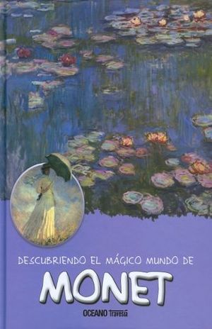 Descubriendo el mágica mundo de Monet / Pd.