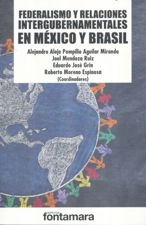 FEDERALISMO Y RELACIONES INTERGUBERNAMENTALES EN MEXICO Y BRASIL