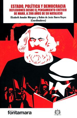 Estado, política y democracia. Reflexiones desde el pensamiento crítico de Marx, a 200 años de su natalicio