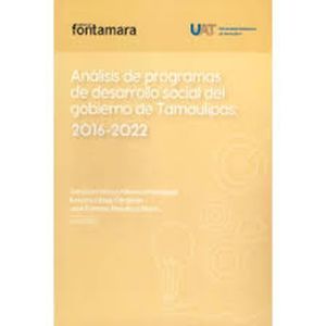 Análisis de programas de desarrollo social del gobierno de Tamaulipas 2016-2022