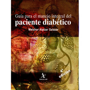 Guía para el manejo integral del paciente diabético / 4 ed.