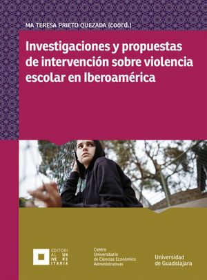 INVESTIGACIONES Y PROPUESTAS DE INTERVENCION SOBRE VIOLENCIA ESCOLAR EN IBEROAMERICA