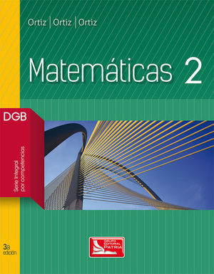 PAQ. MATEMATICAS 2 / CUADERNO DE EJERCICIOS. BACHILLERATO DGB SERIE INTEGRAL POR COMPETENCIAS / 3 ED.