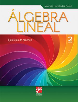 ALGEBRA LINEAL / 2 ED.