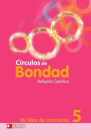 CIRCULOS DE BONDAD 5 RELIGION CATOLICA PRIMARIA