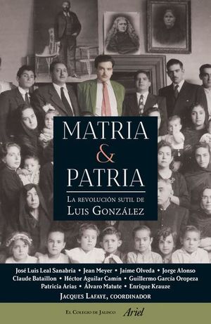 MATRIA Y PATRIA. LA REVOLUCION SUTIL DE LUIS GONZALEZ (INCLUYE CD)