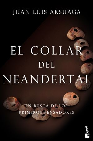 COLLAR DEL NEANDERTAL, EL. EN BUSCA DE LOS PRIMEROS PENSADORES