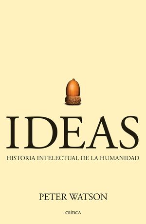 Ideas. Historia intelectual de la humanidad