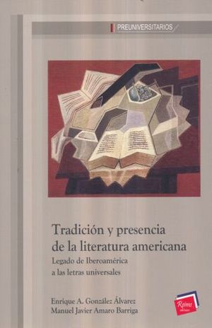 TRADICION Y PRESENCIA DE LA LITERATURA AMERICANA