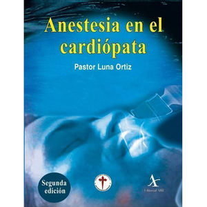 Anestesia en el cardiópata / 2 ed.